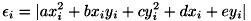 \[ \epsilon _{i} = | ax _{i} ^{2} + bx _{i} y _{i} + cy _{i} ^{2} + dx _{i} + ey _{i} | \]