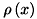 $ \rho \left( x \right) $