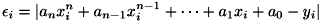 \[ \epsilon _{i} = |a_{n}x^{n}_{i} + a_{n-1}x^{n-1}_{i} + \cdots + a_{1}x_{i} + a_{0} - y_{i}| \]