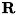 $\bf{R}$