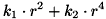 \[ k_1 \cdot r^2+k_2 \cdot r^4 \]
