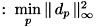 $ :\; \underset{p}{\min}\,\|\, d_p \,\|_\infty^2 $