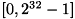$[0, 2^{32}-1]$