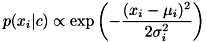 \[ p(x_i|c) \propto \exp \left( - \frac{(x_i - \mu_i)^2}{2 \sigma_i^2} \right) \]
