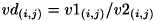 \[ vd_{(i,j)} = v1_{(i,j)} / v2_{(i,j)} \]