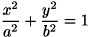 \[ \frac {x^{2}}{a^{2}} + \frac{y^{2}}{b^{2}} = 1 \]