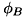 $ \phi _{B} $