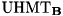 $ \mathrm{UHMT}_{\mathbf{B}} $
