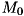 $M_{0}$