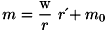 \[ m = \frac{\text{w}}{r}\ r\acute{}+m_{0} \]