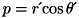 \[ p = r\acute{}\cos \theta\acute{} \]