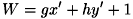 \[W = gx'+hy'+1\]