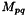 $M_{pq}$