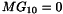 \[ MG_{10} = 0 \]