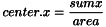 \[center.x = \frac{sumx}{area}\]